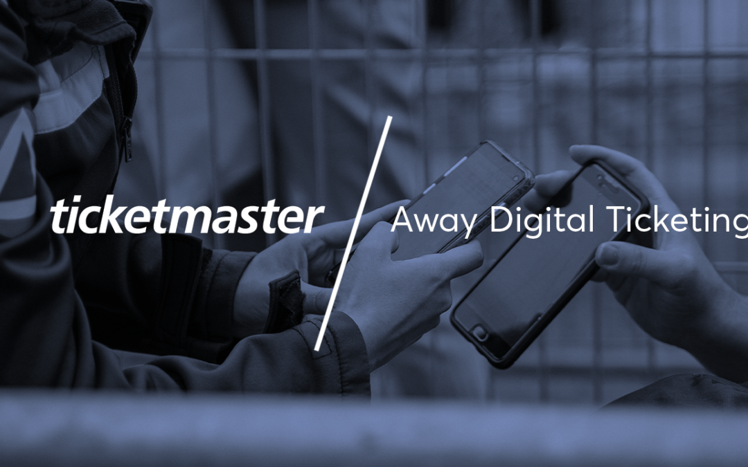 Case study: Ticketmaster clubs unlock fully digital Away Ticketing￼